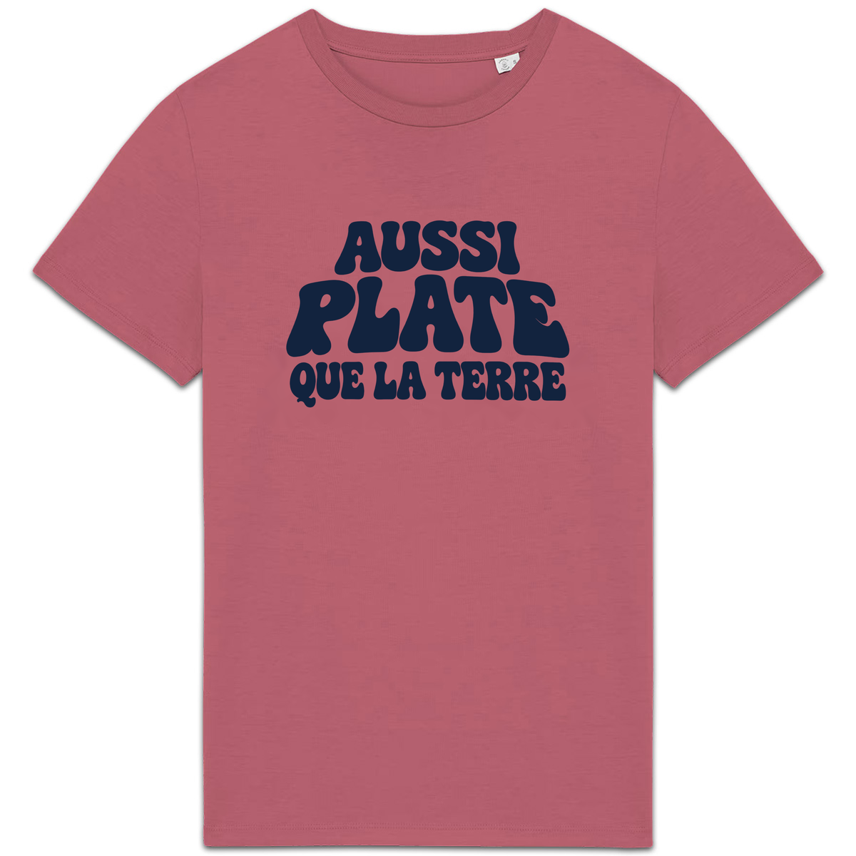 T-shirt Aussi plate que la Terre, coloris Rose