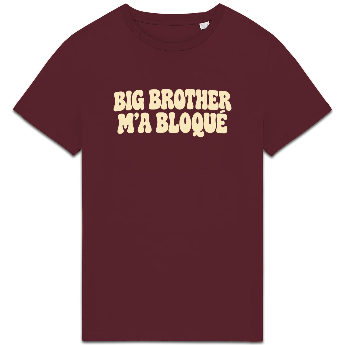 T-shirt Big Brother m’a bloqué, coloris Bordeaux