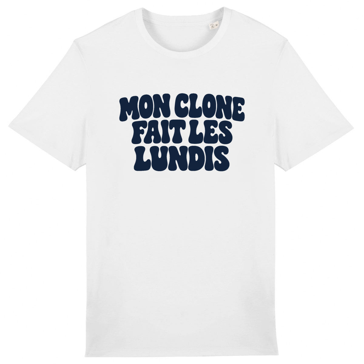 T-shirt Mon clone fait les lundis, coloris blanc
