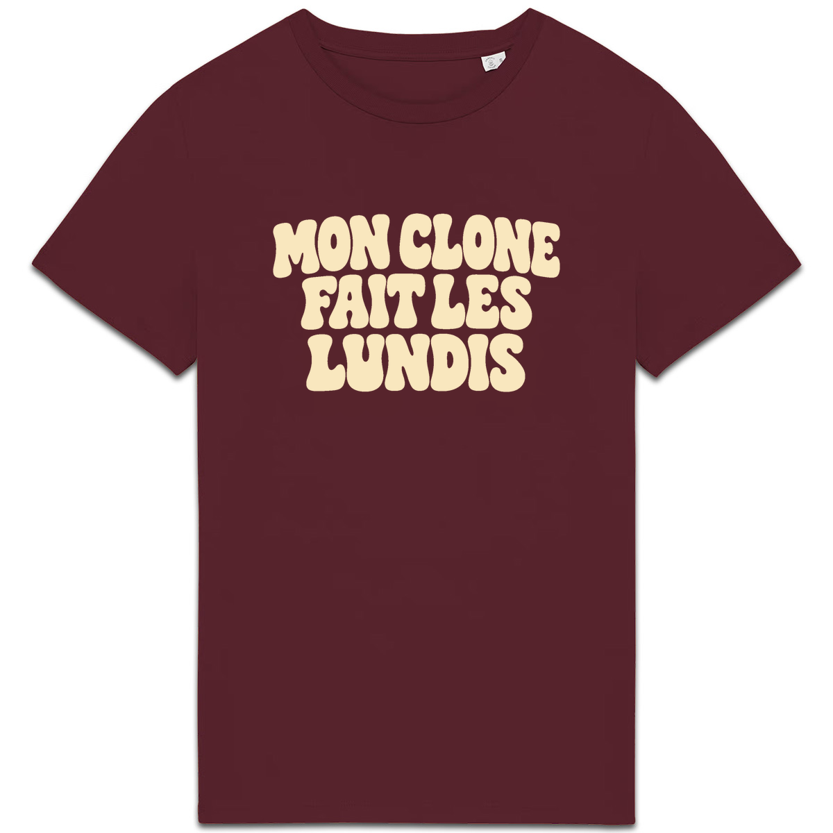 T-shirt Mon clone fait les lundis, coloris bordeaux